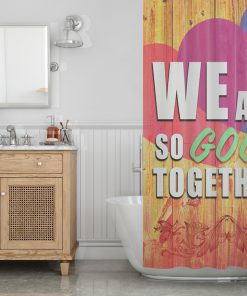 We are so good together Shower Curtain (AT)