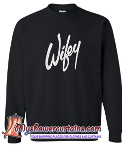 Wifey Sweatshirt (AT)