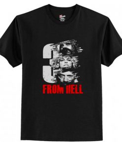 3 From Hell Movies T-Shirt (AT)