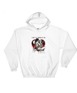 CANT GET ENOUGH OF YOU Hoodie (AT)