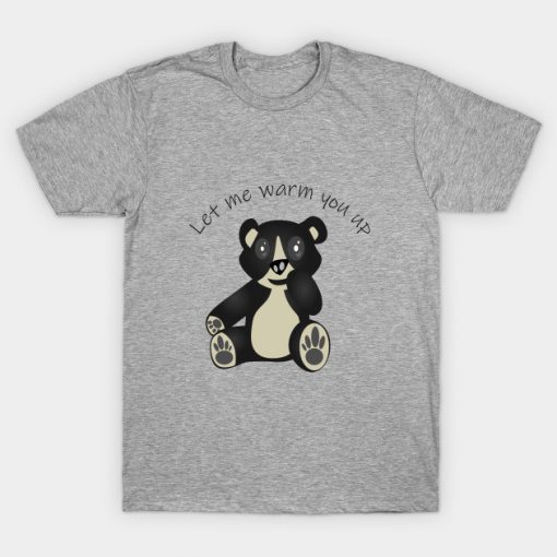 Let me warm you up T-Shirt (AT)