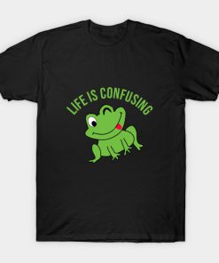 Life is confusing T-Shirt (AT)