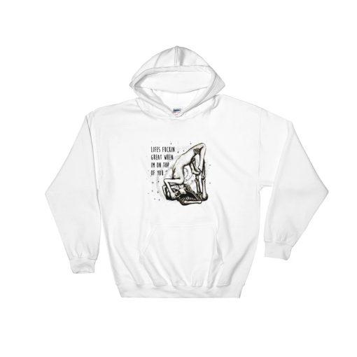 ON TOP OF YOU Hoodie (AT)