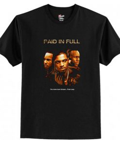 Paid In Full Movie T-Shirt (AT)