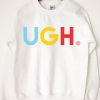 Ugh Colors Sweatshirt (AT)