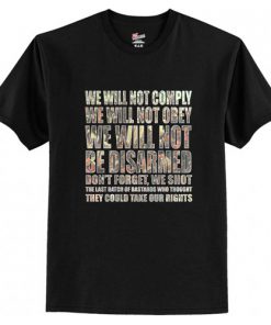 We Will Not Comply T-Shirt (AT)