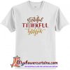 2019 Thanksgiving New Fashion Letter Grateful Thankful And Blessed Printed T-Shirt SN