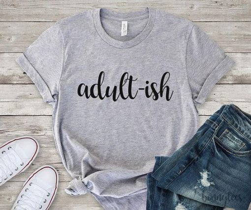 Adult Ish Birthday T-Shirt SN