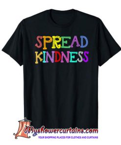 Anti-Bullying Spread Kindness Love Peace T-Shirt SN