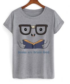 Books are brain food t-shirt SN