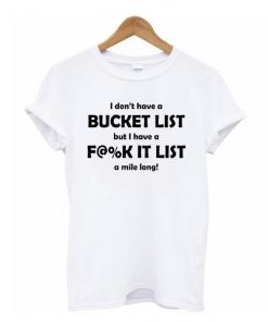 Bucket List t shirt RF02