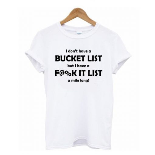 Bucket List t shirt RF02