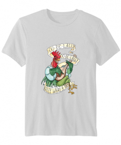 Chicken Golly What A Day t-shirt SN