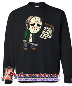 Friday 12th Funny Halloween Horror Movie Humor Sweatshirt SN