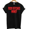 Fuck Bitches Honey Black t shirt RF02