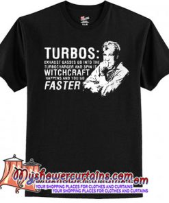 HOW TURBOS WORK T-Shirt SN