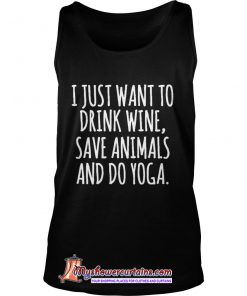 I-Just-Want-To-Drink Tank Top SN