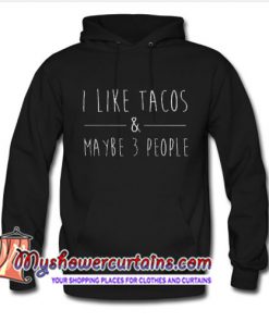 I Like Tacos and Hoodie SN