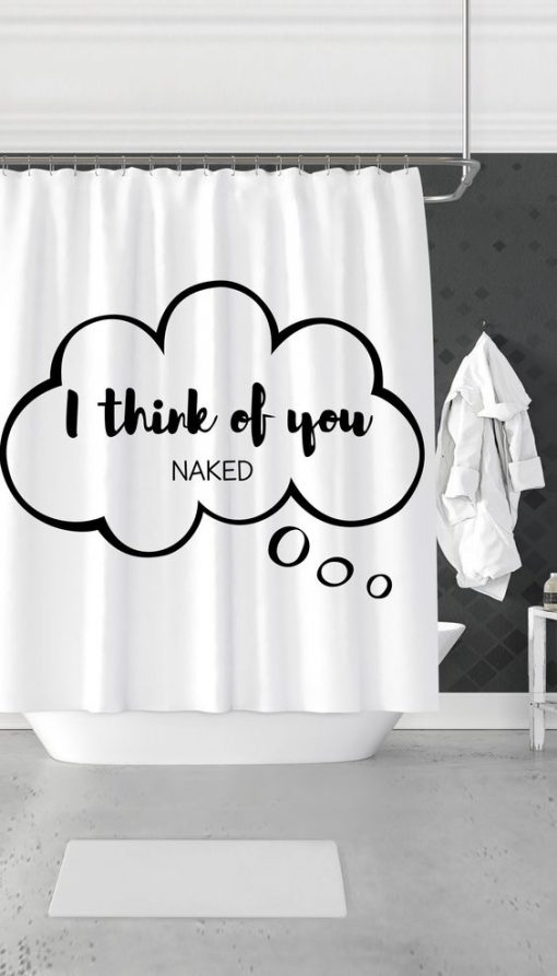 I Think Of You Naked Shower Curtain RF02