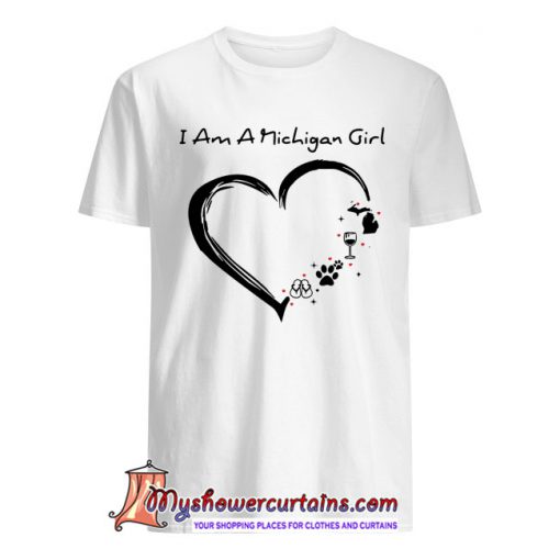 I am a Michigan girl TShirt SN