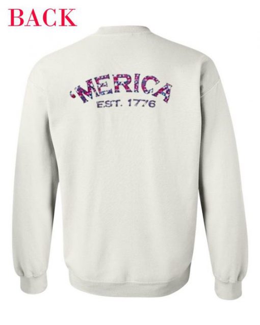 Merica Est 1776 sweatshirt back RF02