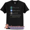 Premium Shirt Dentist - Doctor Engineer Artist T-Shirt SN
