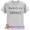 Radical Female T-Shirt SN