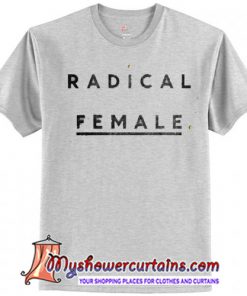 Radical Female T-Shirt SN