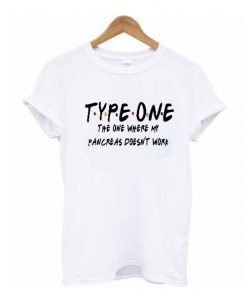 Type One Diabetes Friends t shirt RF02