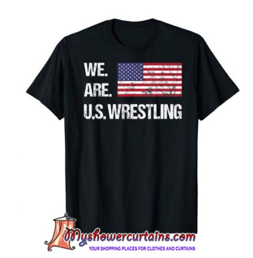 We Are US Wrestling, National Team Supporter T-Shirt SN