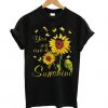 You are my Sunshine Sunflower t shirt RF02