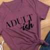 Adult-ish t shirt RF02