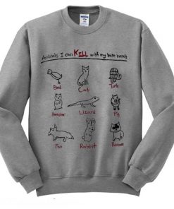 Animals I Can Kill With My Bare Hands sweatshirt RF02