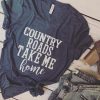 Country Roads Take Me Home t shirt RF02