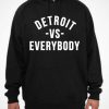 Detroit Vs. Everybody hoodie RF02