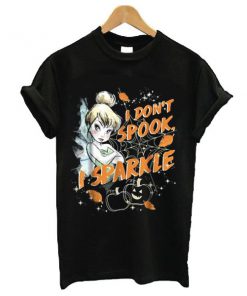 Disney Peter Pan Tinkerbell I Don't Spook I Sparkle Halloween t shirt RF02