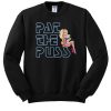 Erika Jayne Pat The Puss sweatshirt RF02