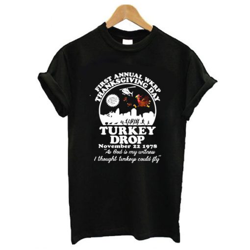 First annual WKRP thanksgiving day Turkey drop t shirt RF02