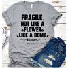 Flower Like A Bomb t shirt RF02