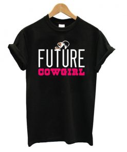 Future Cowgirl Black t shirt RF02