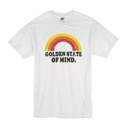 Golden State Of Mind t shirt RF02