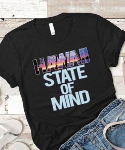 Hawaii State of mind t shirt RF02