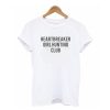 Heartbreaker Girl Hunting Club t shirt RF02