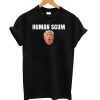 Human Scum Trump T shirt RF02