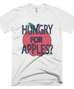 Hungry For Apples t shirt RF02