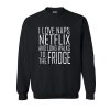I Love Naps Netflix sweatshirt RF02