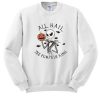 Jack Skellington All Hail the Pumpkin King sweatshirt RF02