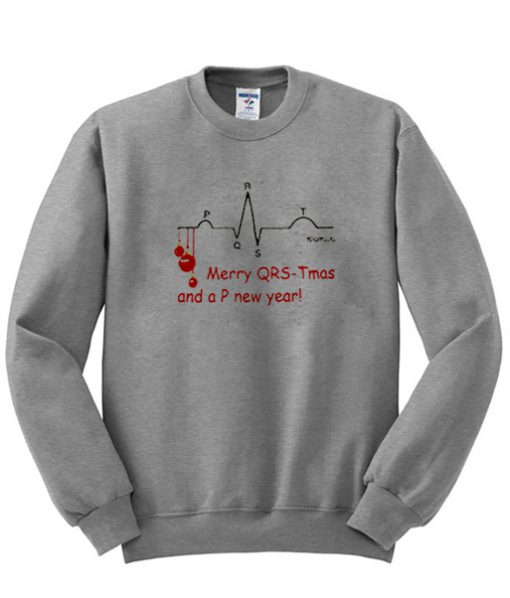 Merry QRS-T Mas and a P new year sweatshirt RF02