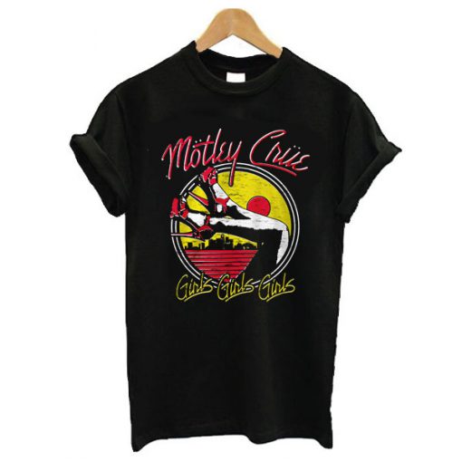 Motley Crue Girls Girls Girls Heels t shirt RF02