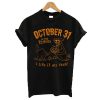October 31 Is For Tourists I Live It All Year Halloween t shirt RF02